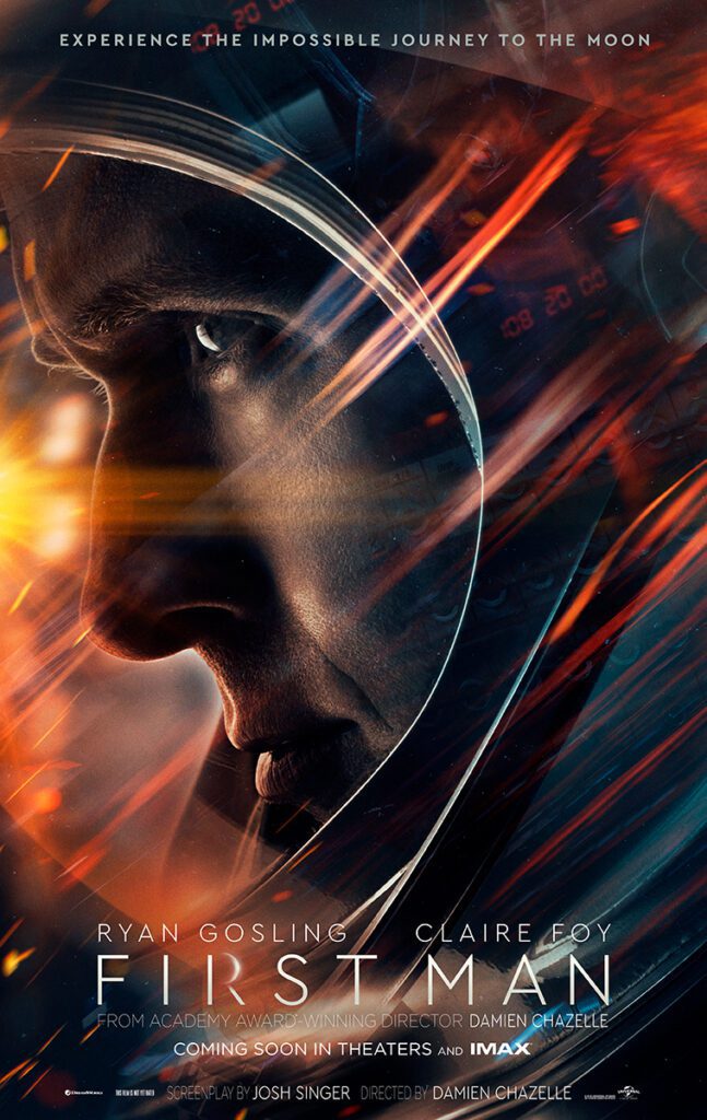 Movie poster for "First Man" featuring a close-up of a man's face in a space helmet, numbers and spacecraft reflections overlaying, with text detailing the movie title, cast, and production credits.